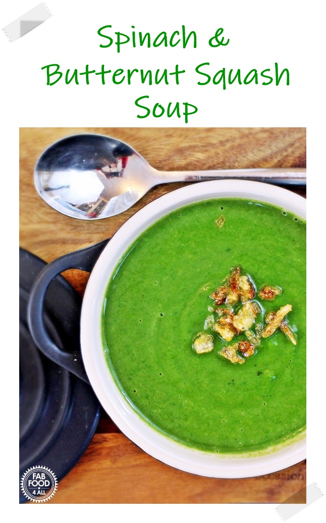 Spinach & Butternut Squash Soup, simply delicious! Fab Food 4 All