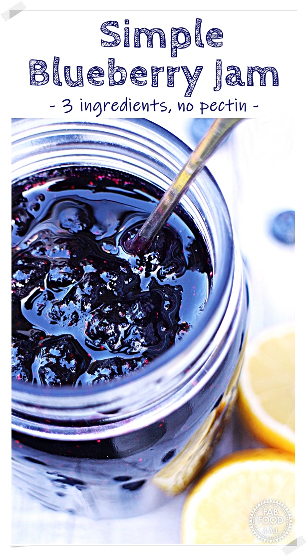 Simple Blueberry Jam - no pectin, just 3 ingredients! Fab Food 4 All