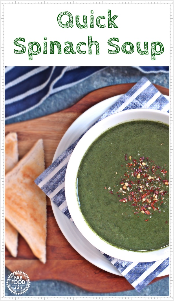 Quick Spinach Soup, nutritious and delicious! Fab Food 4 All